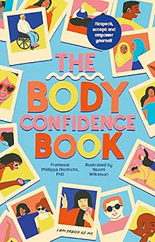 The Body Confidence Book - Respect, Accept and Empower Yourself